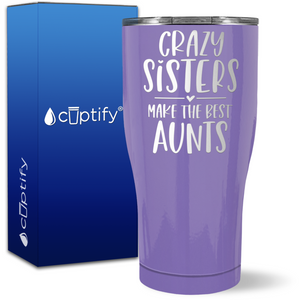 Crazy Sisters Make the Best Aunt on 27oz Curve Tumbler