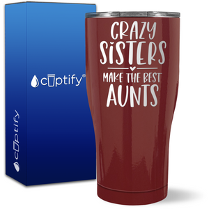 Crazy Sisters Make the Best Aunt on 27oz Curve Tumbler