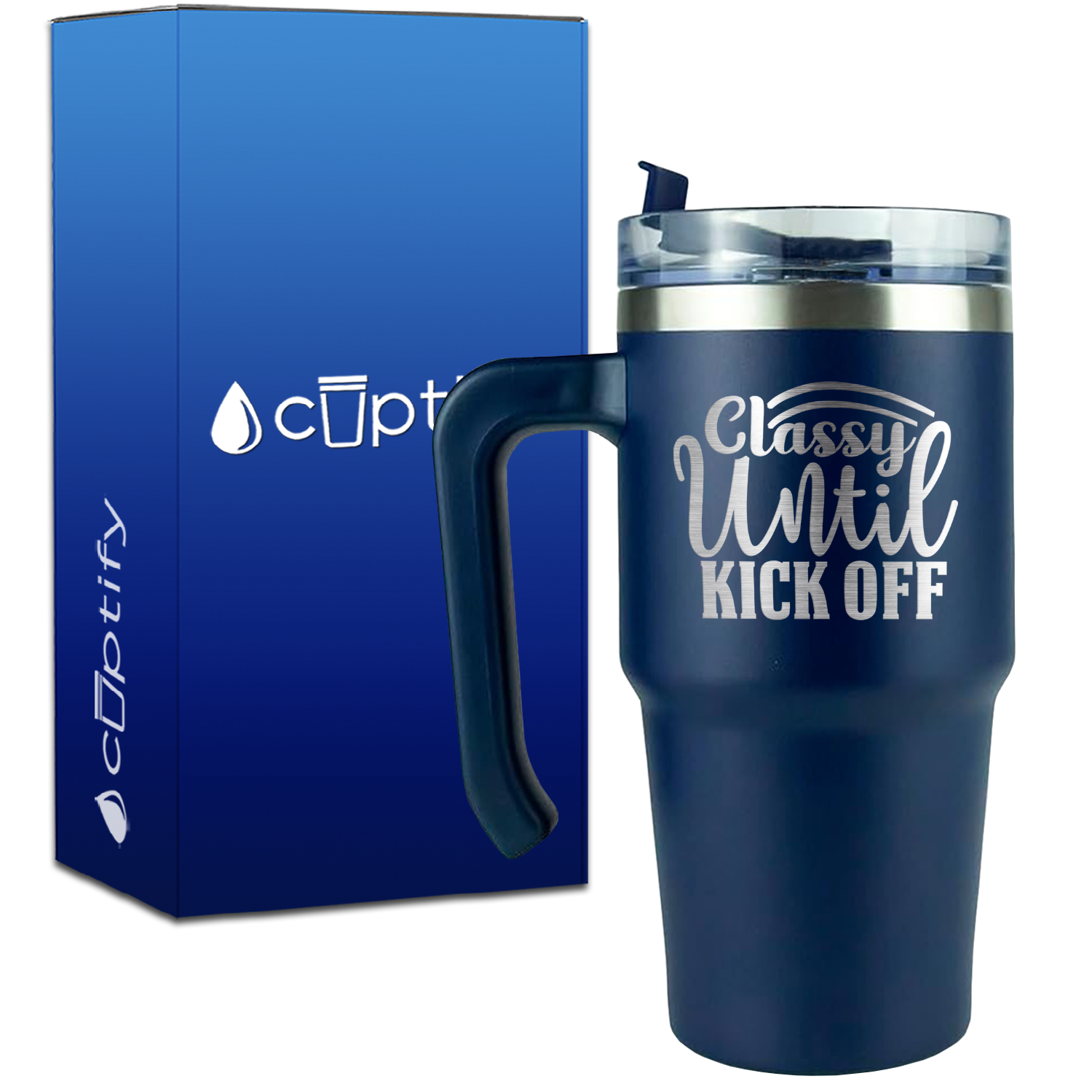 Classy Until Kick Off on 20oz Soccer Travel Mug