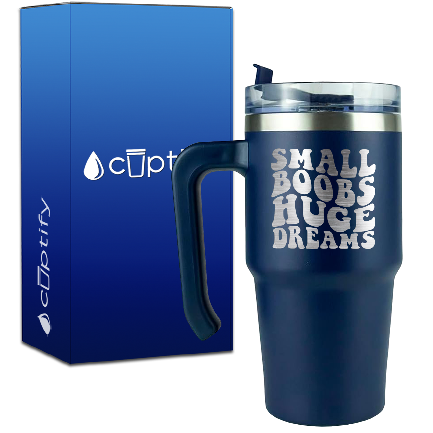 Small Boobs Huge Dreams on 20oz Funny Travel Mug