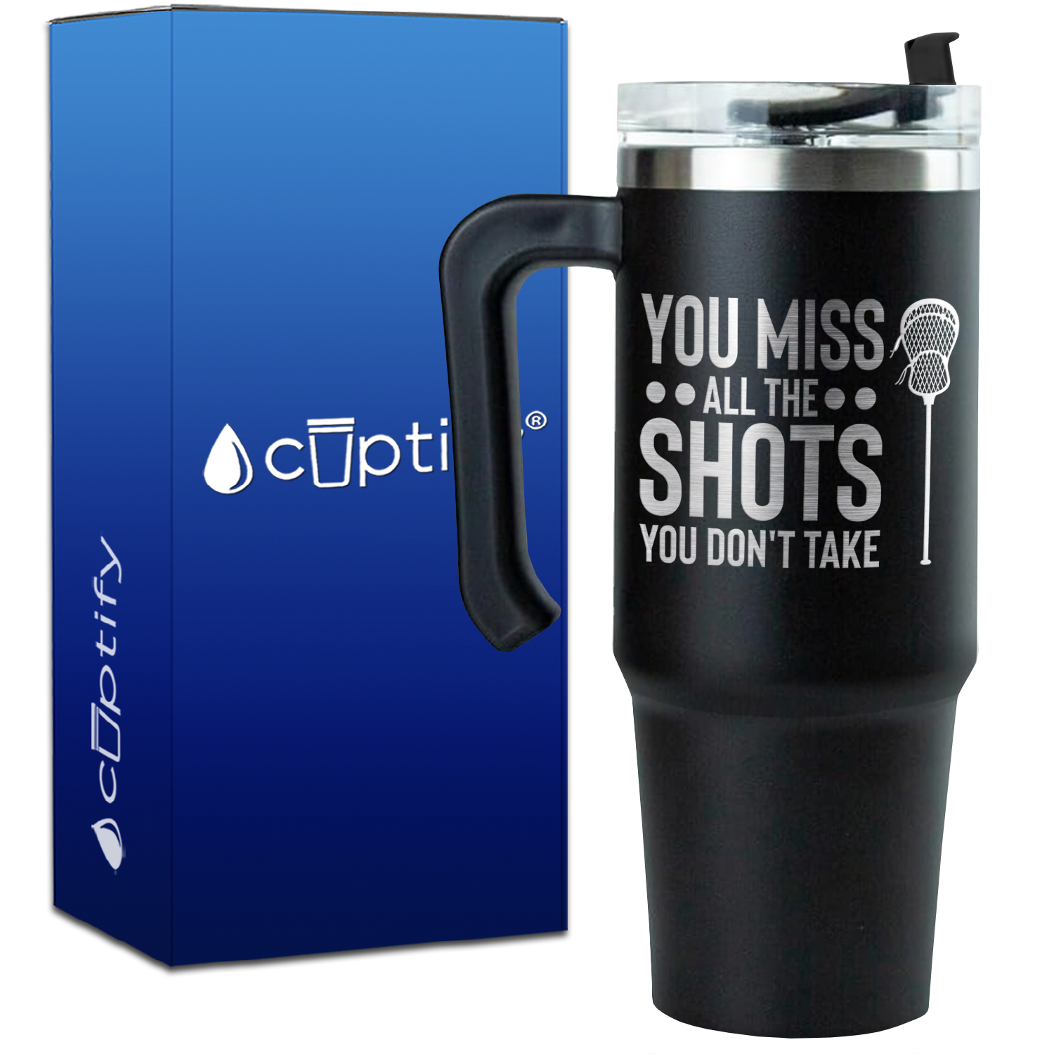 You Miss All the Shots You Don't Take Lacrosse on 30oz Lacrosse Travel Mug