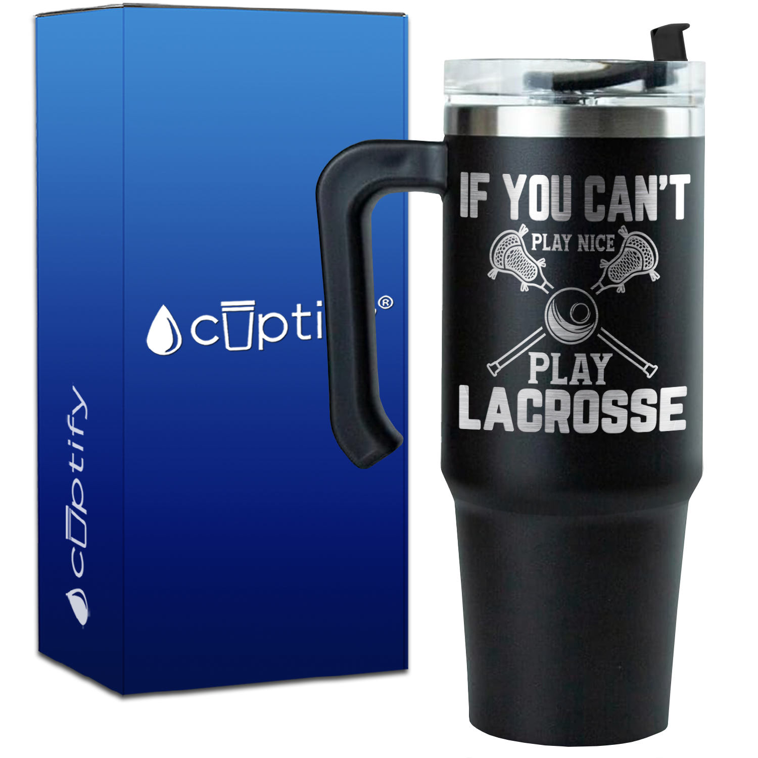 If You Can't Play Nice Play Lacrosse on 30oz Lacrosse Travel Mug