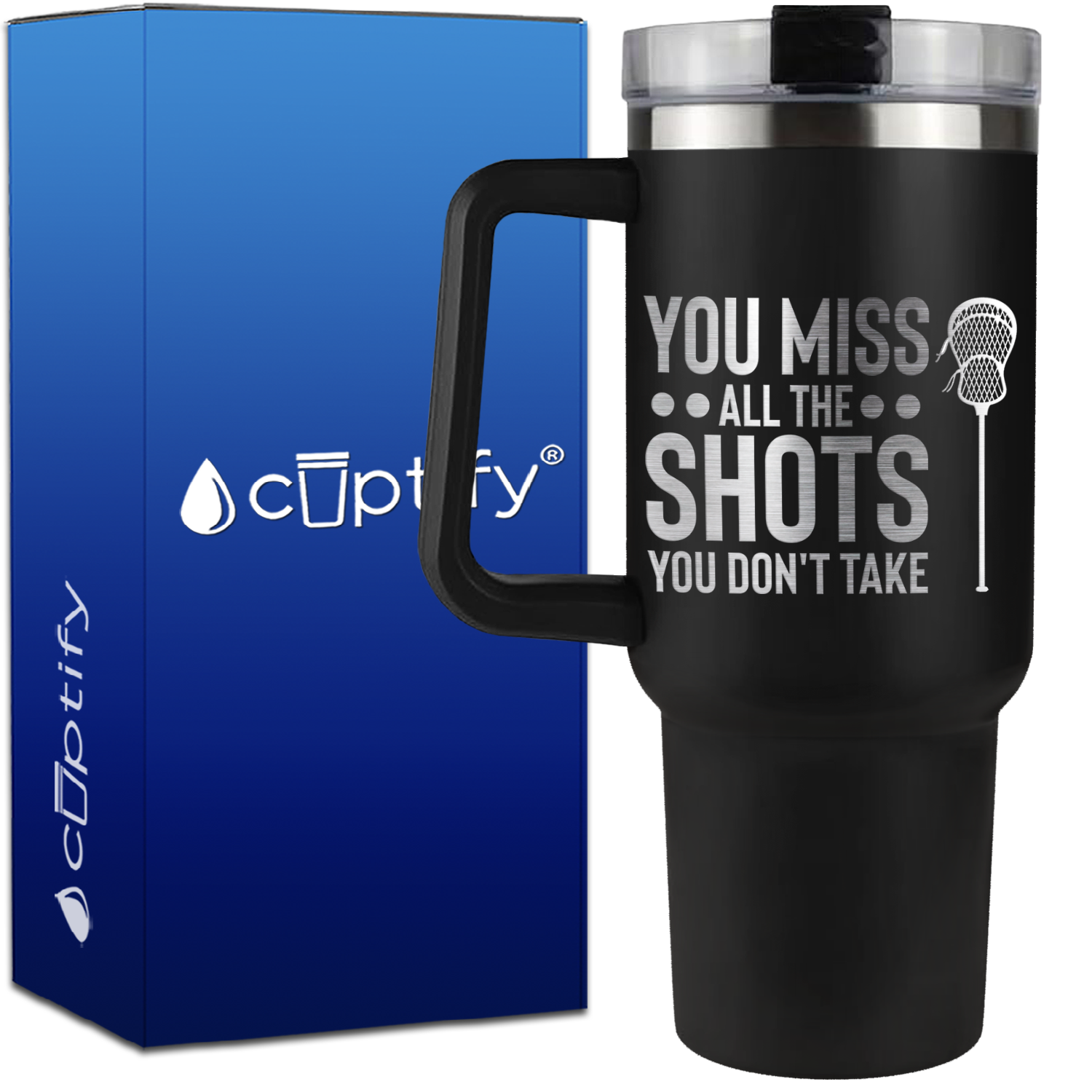 You Miss All the Shots You Don't Take Lacrosse on 40oz Lacrosse Traveler Mug