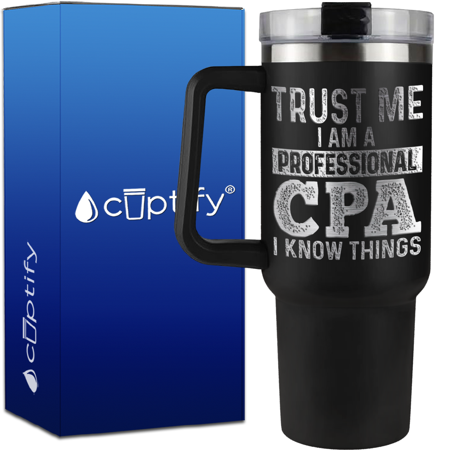 Trust Me I am a Professional CPA on 40oz Accountant Traveler Mug