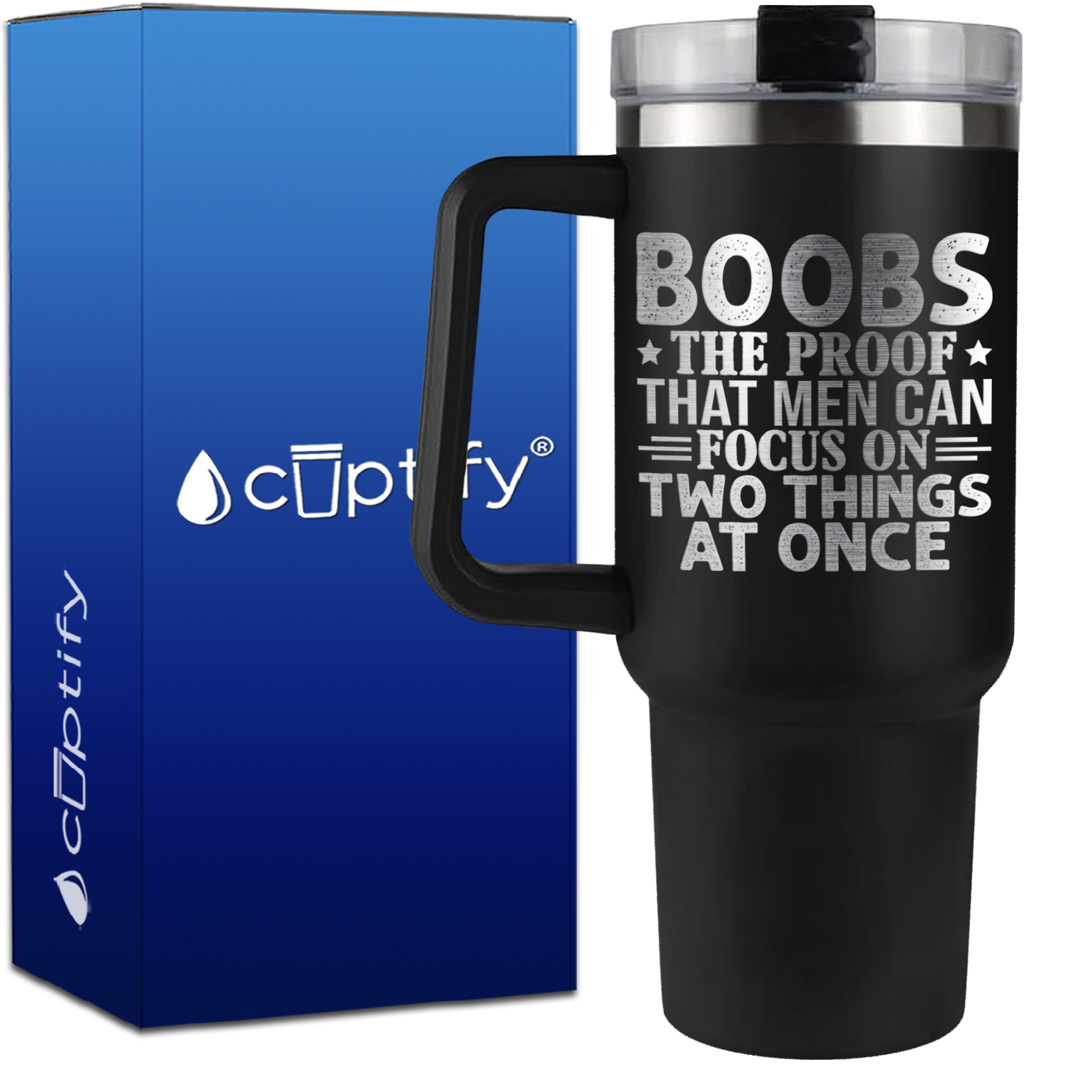 Boobs The Proof That Men can Focus on 40oz Funny Traveler Mug