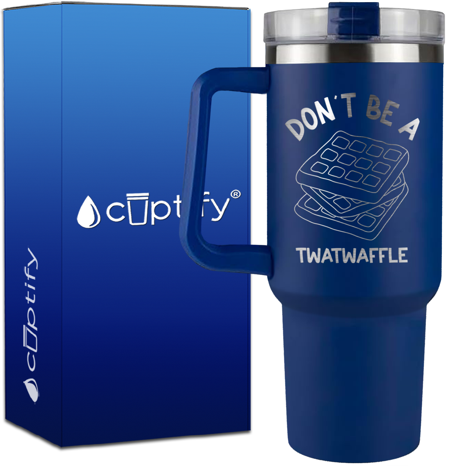 Don't be a Twatwaffle on 40oz Funny Traveler Mug