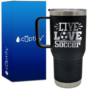 Live Love Soccer 20oz Soccer Travel Mug