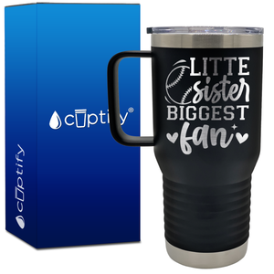 Little Sister Biggest Fan 20oz Baseball Travel Mug