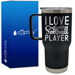 I Love My Softball Player 20oz Softball Travel Mug