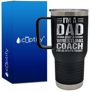 I'm a Dad and a Wrestling Coach 20oz Wrestling Travel Mug