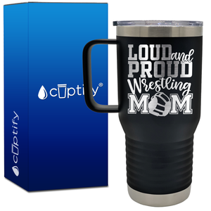 Loud and Proud Wrestling Mom 20oz Wrestling Travel Mug