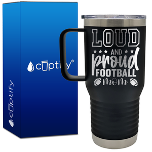 Loud and Proud Football Mom 20oz Football Travel Mug