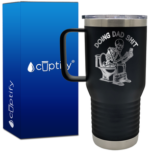 Doing Dad Shit 20oz Funny Travel Mug