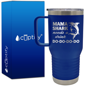 Mama Shark Needs a Drink 20oz Mom Travel Mug