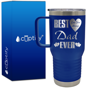 Best Dad Ever Love You Always 20oz Dad Travel Mug