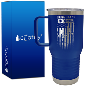 Daddy Plays Hockey 20oz Hockey Travel Mug