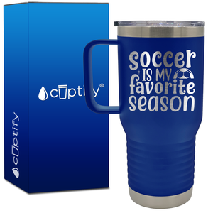 Soccer is my Favorite Season with Ball 20oz Soccer Travel Mug