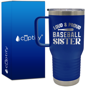 Loud and Proud Baseball Sister 20oz Baseball Travel Mug