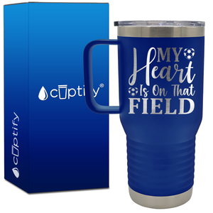 My Heart is on That Field Hearts 20oz Soccer Travel Mug