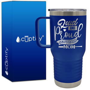 Loud and Proud Softball Mom 20oz Softball Travel Mug