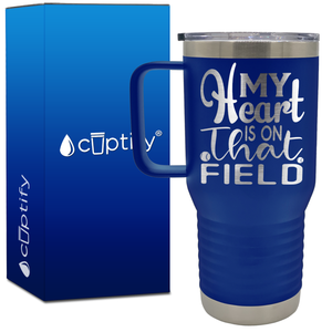 My Heart is on That Field Softball 20oz Softball Travel Mug