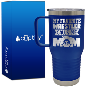 My Favorite Wrestler Calls Me Mom 20oz Wrestling Travel Mug