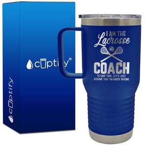 I am the Lacrosse Coach 20oz Coach Travel Mug