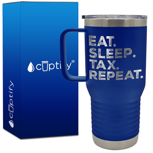 Eat Sleep Tax Repeat 20oz Accountant Travel Mug