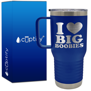 I Heart Big Boobies 20oz Funny Travel Mug