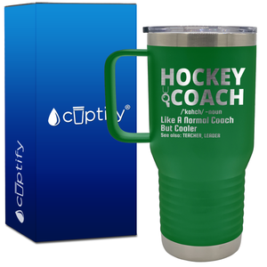 Hockey Coach Like a Normal Coach But Cooler 20oz Hockey Travel Mug