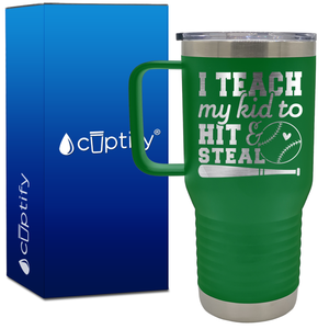 I Teach My Kid to Hit and Steal 20oz Baseball Travel Mug