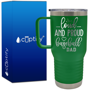 Loud and Proud Baseball Dad 20oz Baseball Travel Mug