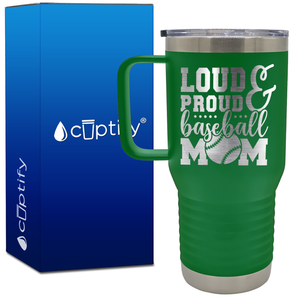 Loud and Proud Baseball Mom 20oz Baseball Travel Mug