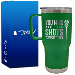 You Miss All the Shots You Don't Take Lacrosse 20oz Lacrosse Travel Mug