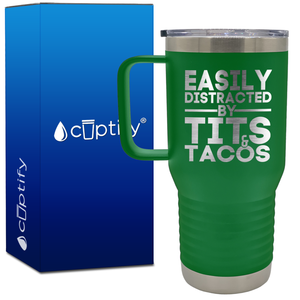 Easily Distracted by Tits and Tacos 20oz Funny Travel Mug