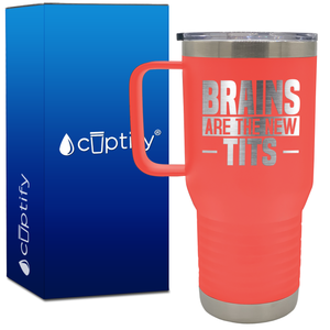 Brains are the New Tits 20oz Funny Travel Mug