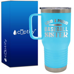 Loud and Proud Baseball Sister 20oz Baseball Travel Mug