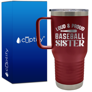 Loud and Proud Baseball Sister 20oz Baseball Travel Mug