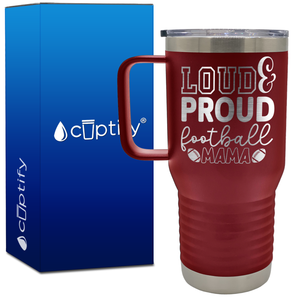 Loud and Proud Football Mama 20oz Football Travel Mug