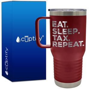 Eat Sleep Tax Repeat 20oz Accountant Travel Mug