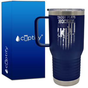 Daddy Plays Hockey 20oz Hockey Travel Mug