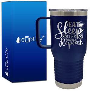 Eat Sleep Soccer Repeat 20oz Soccer Travel Mug