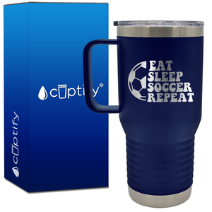 Eat Sleep Soccer Repeat Soccer Ball 20oz Soccer Travel Mug