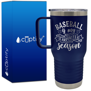 Baseball is My Favorite Season 20oz Baseball Travel Mug