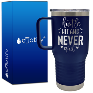 Hustle Hit and Never Quit 20oz Baseball Travel Mug