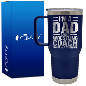 I'm a Dad and a Wrestling Coach 20oz Wrestling Travel Mug