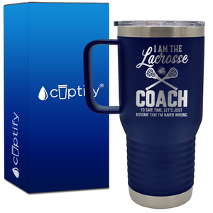 I am the Lacrosse Coach 20oz Coach Travel Mug