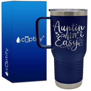 Auntin Ain't Easy 20oz Aunt Travel Mug