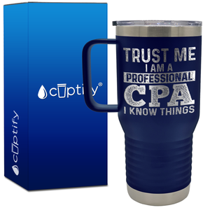 Trust Me I am a Professional CPA 20oz Accountant Travel Mug