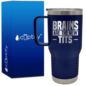 Brains are the New Tits 20oz Funny Travel Mug